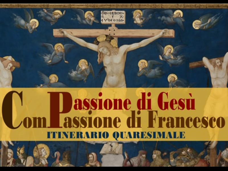 Passione di Gesu ComPassione di Francesco gen